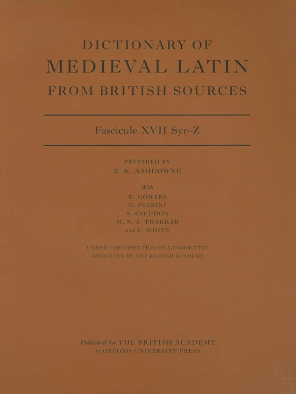 Dictionary of Medieval Latin from British Sources, Fascicule XVII, Syr-Z: Fascicule: Syr-z: Fasc. XVII