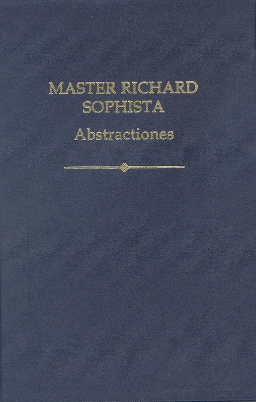 Master Richard Sophista: Abstractiones: 25 (Auctores Britannici Medii Aevi)