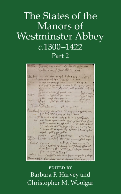 The States of the Manors of Westminster Abbey c.1300 to 1422 Part 2: 58 (Records of Social and Economic History)