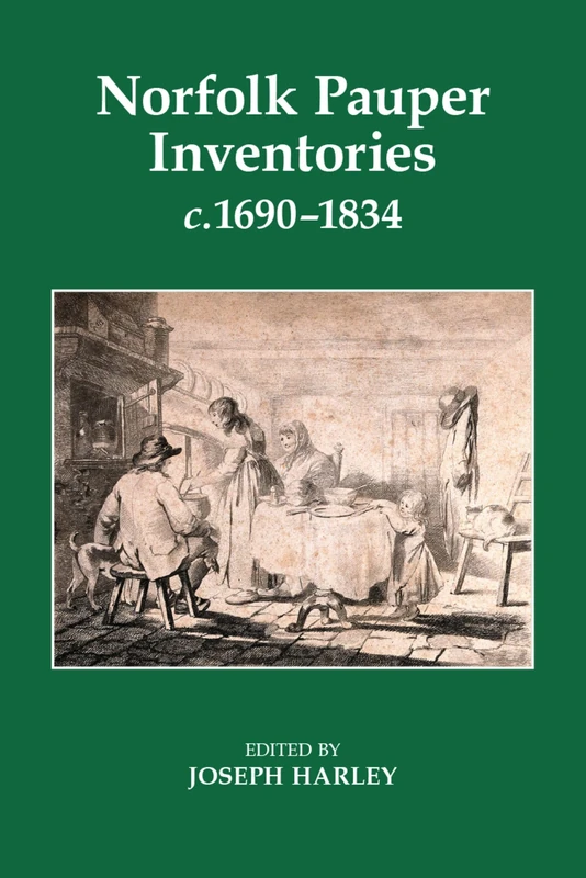 Norfolk Pauper Inventories, c.1690-1834: 59 (Records of Social and Economic History)