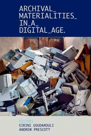 Archival Materialities in a Digital Age: 269 (Proceedings of the British Academy)