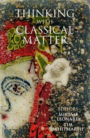 Thinking with Classical Matter: 270 (Proceedings of the British Academy)