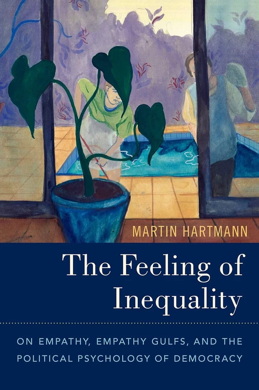 The Feeling of Inequality: On Empathy, Empathy Gulfs, and the Political Psychology of Democracy - Image 1