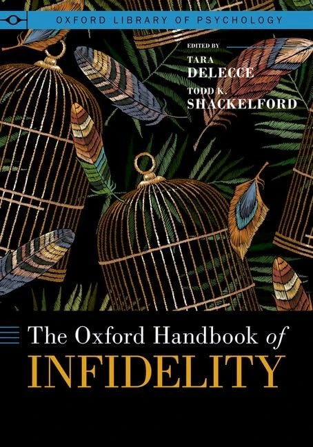 The Oxford Handbook of Infidelity (OXFORD LIBRARY OF PSYCHOLOGY SERIES)
