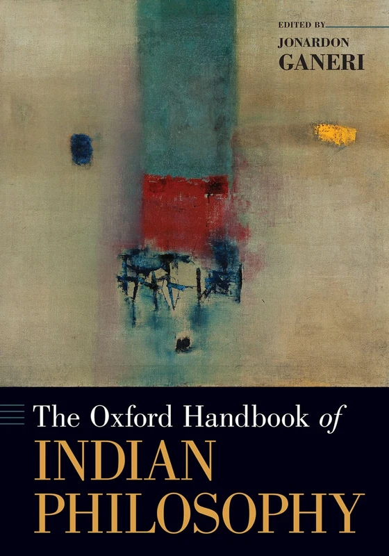 The Oxford Handbook of Indian Philosophy (Oxford Handbooks)
