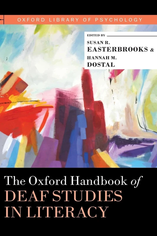 The Oxford Handbook of Deaf Studies in Literacy (Oxford Library of Psychology)