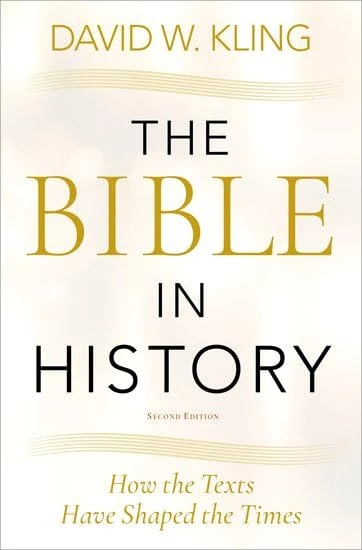 The Bible in History: How the Texts Have Shaped the Times