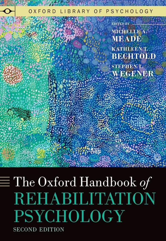 The Oxford Handbook of Rehabilitation Psychology (Oxford Library of Psychology)