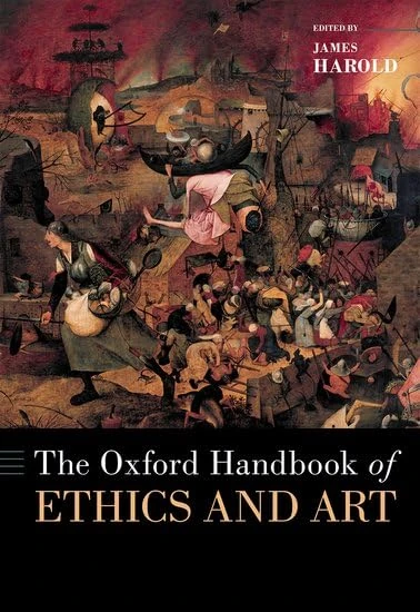 The Oxford Handbook of Ethics and Art (OXFORD HANDBOOKS SERIES)