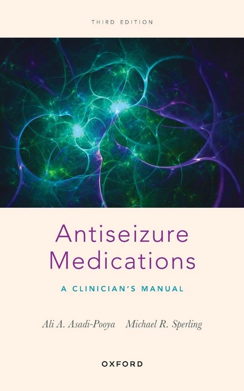 Antiseizure Medications: A Clinician's Manual