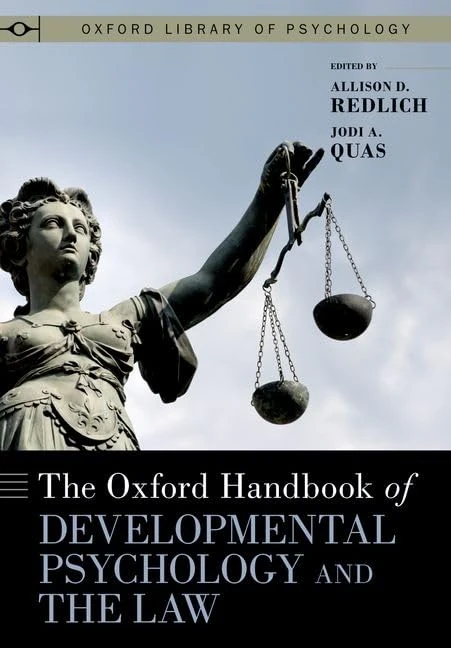 The Oxford Handbook of Developmental Psychology and the Law (OXFORD LIBRARY OF PSYCHOLOGY SERIES)