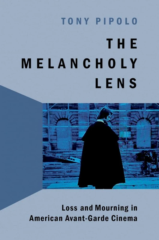 The Melancholy Lens: Loss and Mourning in American Avant-Garde Cinema - Image 1