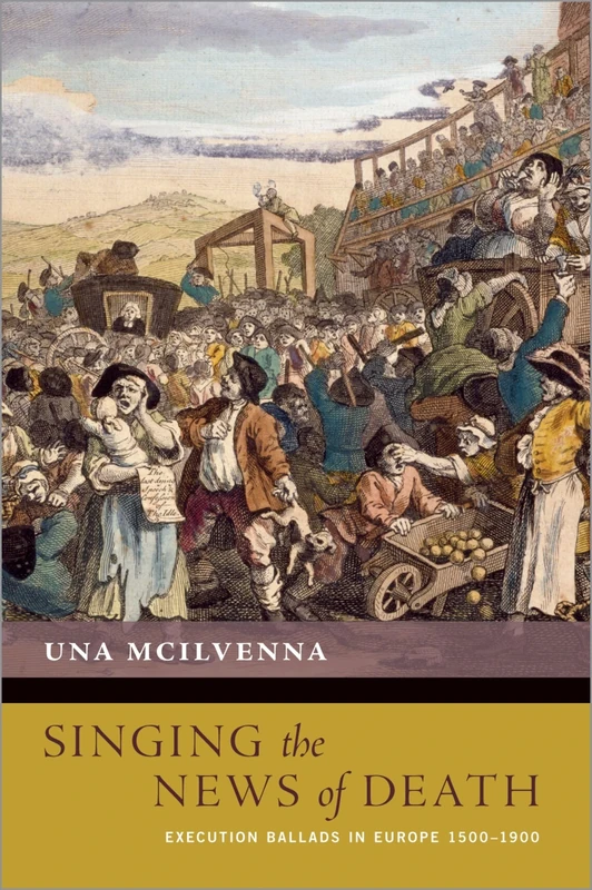 Singing the News of Death: Execution Ballads in Europe 1500-1900 (New Cultural History of Music) - Image 1