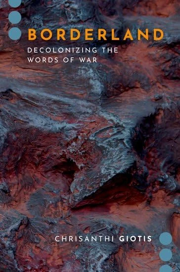 Borderland: Decolonizing the Words of War (JOURNALISM AND POL COMMUN UNBOUND SERIES)