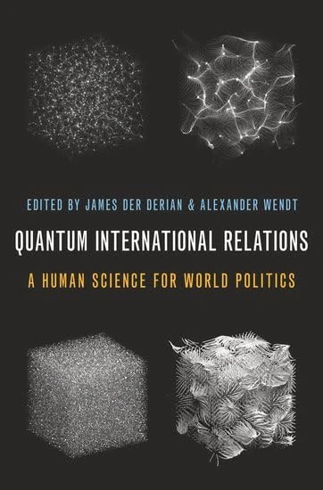 Quantum International Relations: A Human Science for World Politics - Image 1