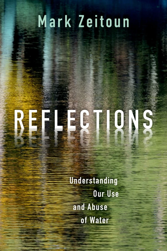 Reflections: Understanding Our Use and Abuse of Water - Image 1