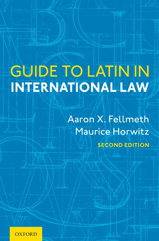 GUIDE TO LATIN IN INTERNATIONAL LAW 2ND EDITION