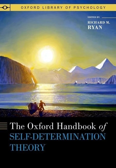 The Oxford Handbook of Self-Determination Theory (OXFORD LIBRARY OF PSYCHOLOGY SERIES)