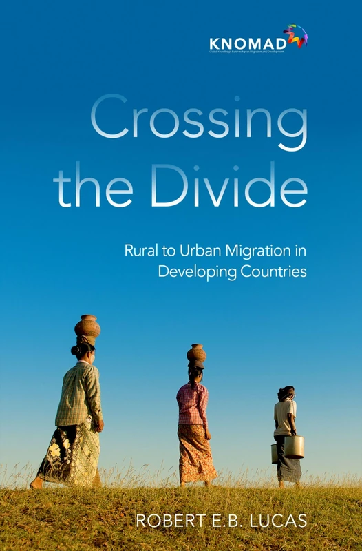 Crossing the Divide: Rural to Urban Migration in Developing Countries