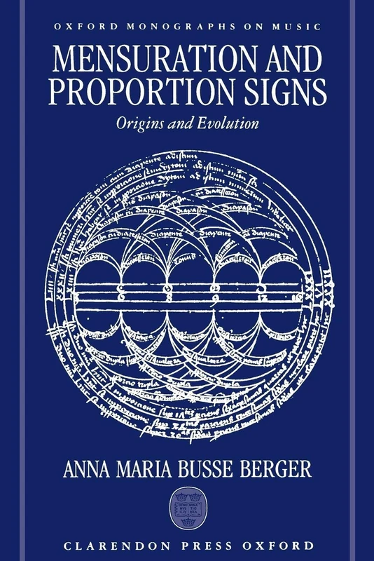 Mensuration and Proportion Signs: Origins and Evolution (Oxford Monographs on Music) - Image 1