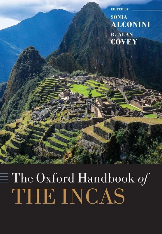 The Oxford Handbook of the Incas (Oxford Handbooks)