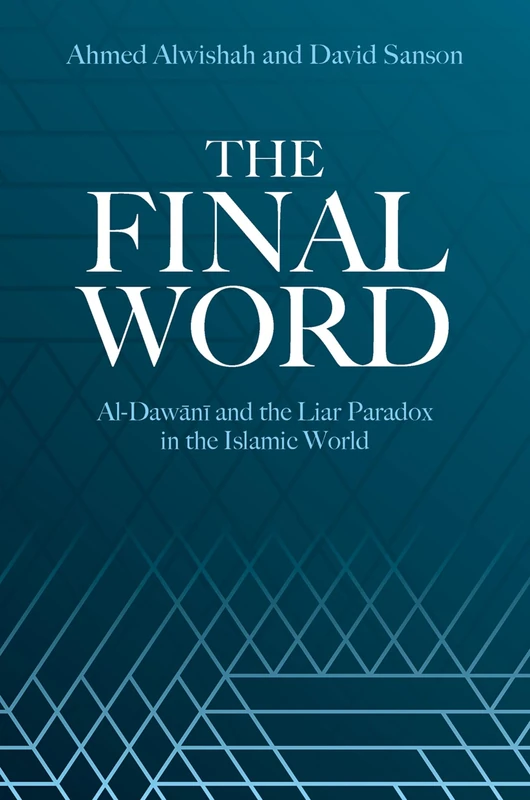 The Final Word: al-Dawani and the Liar Paradox in the Islamic World - Image 1
