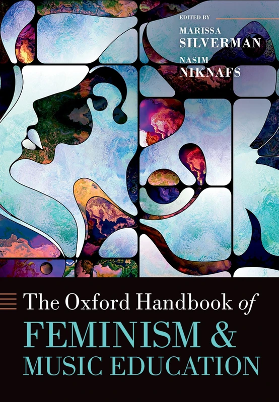Oxford Handbook of Feminism and Music Education - OUP