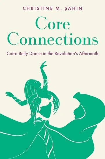 Core Connections: Cairo Belly Dance in the Revolution's Aftermath - Image 1