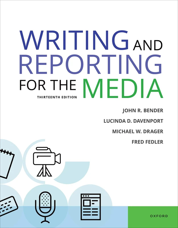 Writing & Reporting for the Media 13e