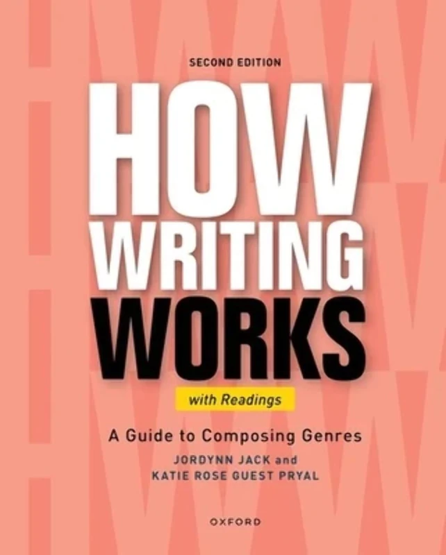 How Writing Works: A Guide to Composing Genres, With Readings