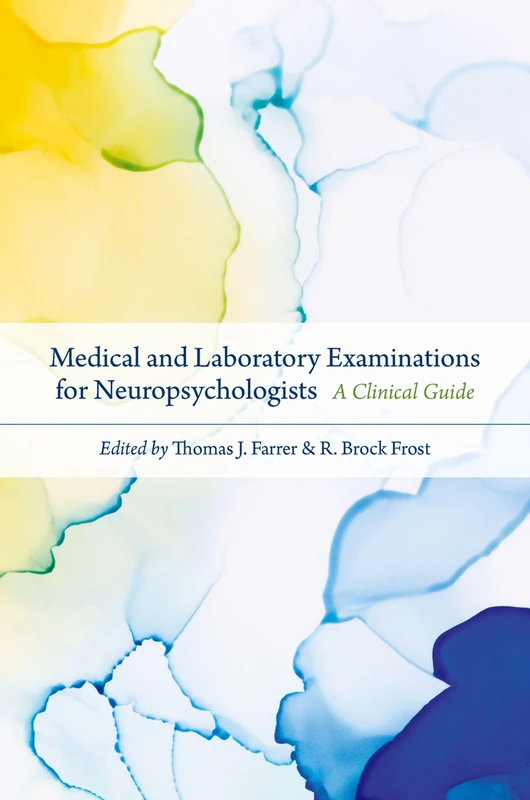 Medical and Laboratory Examinations for Neuropsychologists: A Clinical Guide