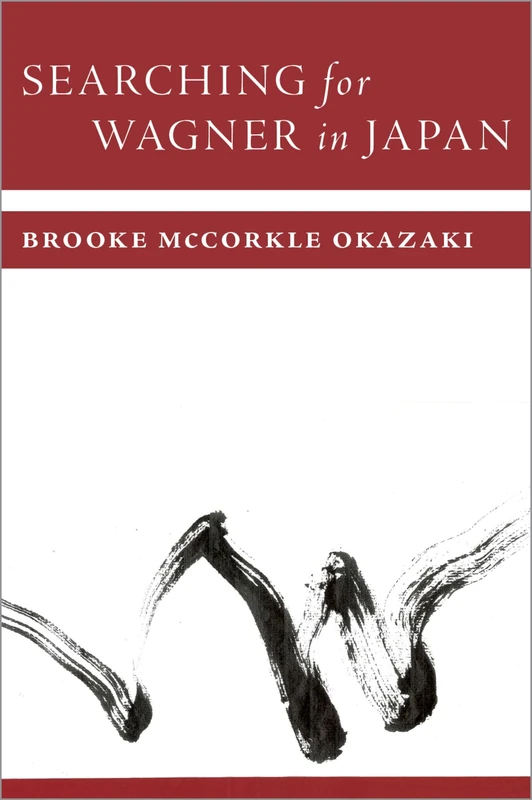 Searching for Wagner in Japan (New Cultural History of Music)