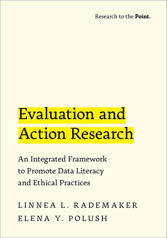 Evaluation and Action Research: An Integrated Framework to Promote Data Literacy and Ethical Practices (Rebuilding the Past) - Image 1