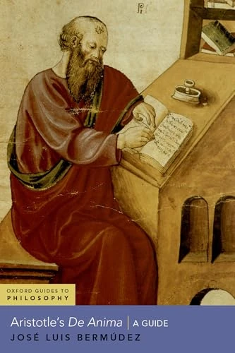 Aristotle's De Anima: A Guide (Oxford Guides to Philosophy)