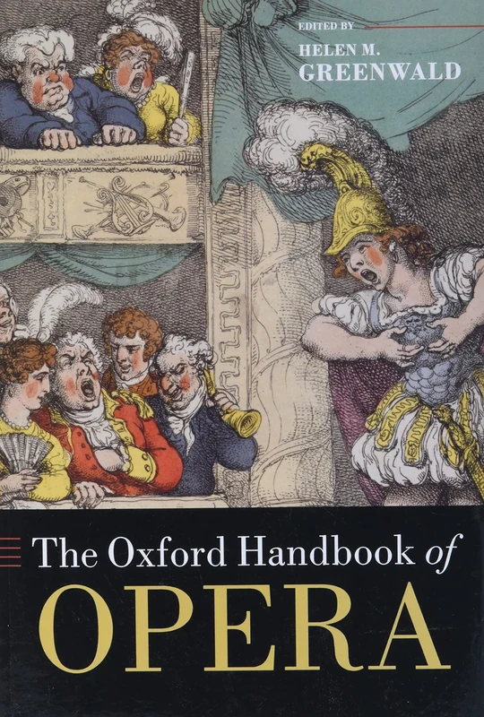The Oxford Handbook of Opera (OXFORD HANDBOOKS SERIES)