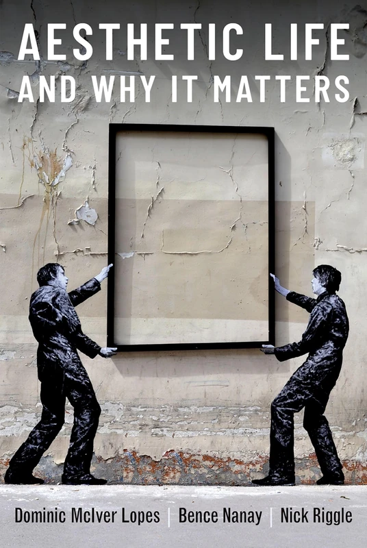 Aesthetic Life and Why It Matters (Thinking Art)