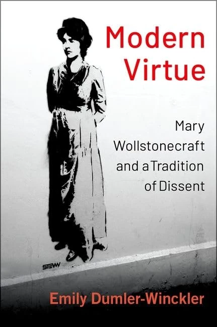 Modern Virtue: Mary Wollstonecraft and a Tradition of Dissent (AAR REFLECTION AND THEORY STU RELIGION)