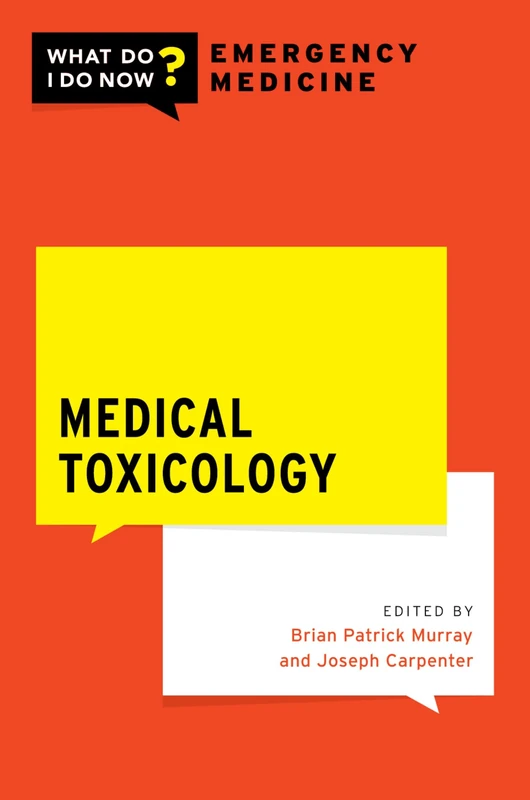 Medical Toxicology (What Do I Do Now Emergency Medicine)