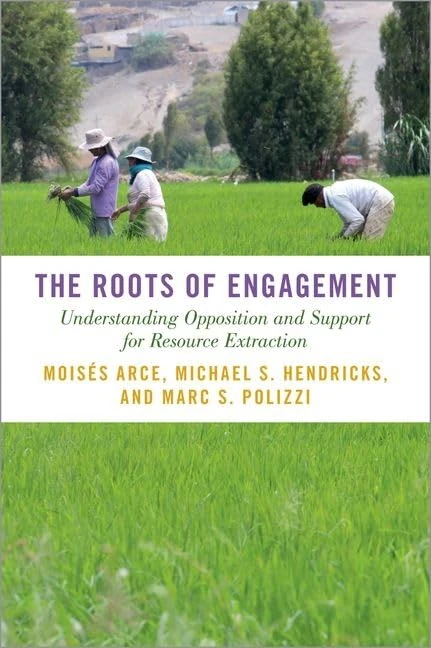 The Roots of Engagement: Understanding Opposition and Support for Resource Extraction (STUDIES COMPAR ENERGY ENVIRON POL SERIES)