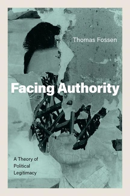Facing Authority: A Theory of Political Legitimacy - Image 1