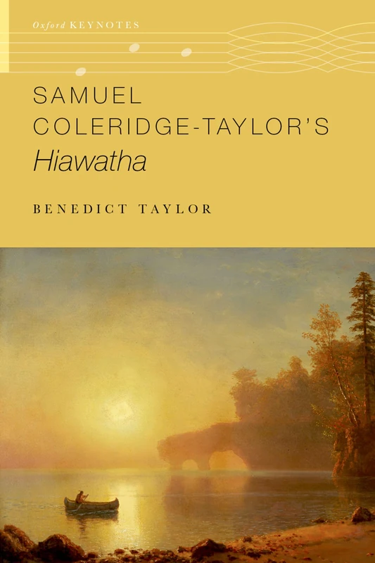 Samuel Coleridge-Taylor's Hiawatha (Oxford Keynotes)