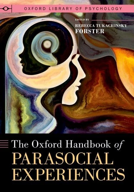 The Oxford Handbook of Parasocial Experiences (Oxford Library of Psychology)