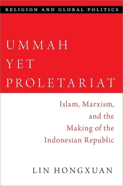 Ummah Yet Proletariat - Islam, Marxism, and Indonesia - OUP