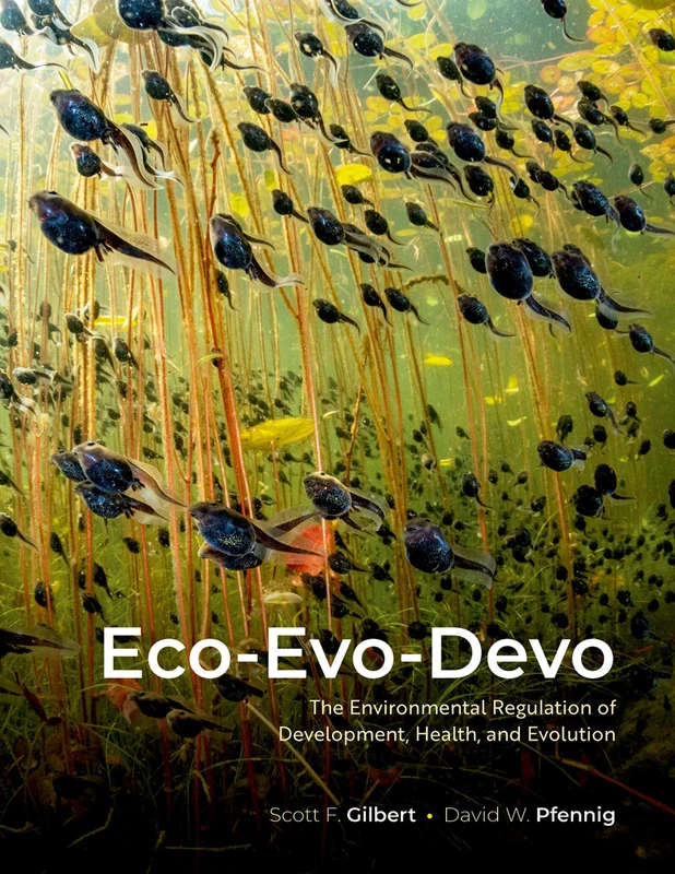 Eco-Evo-Devo: The Environmental Regulation of Development, Health, and Evolution
