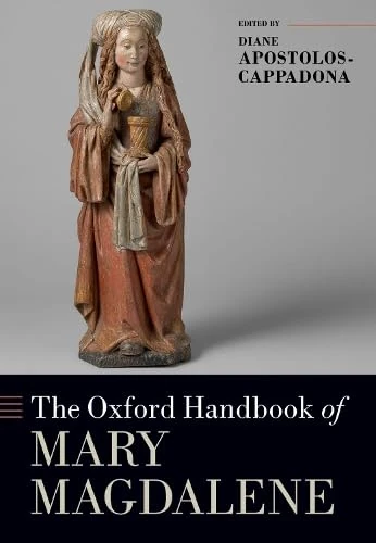 Oxford University Press - The Oxford Handbook of Mary Magdalene