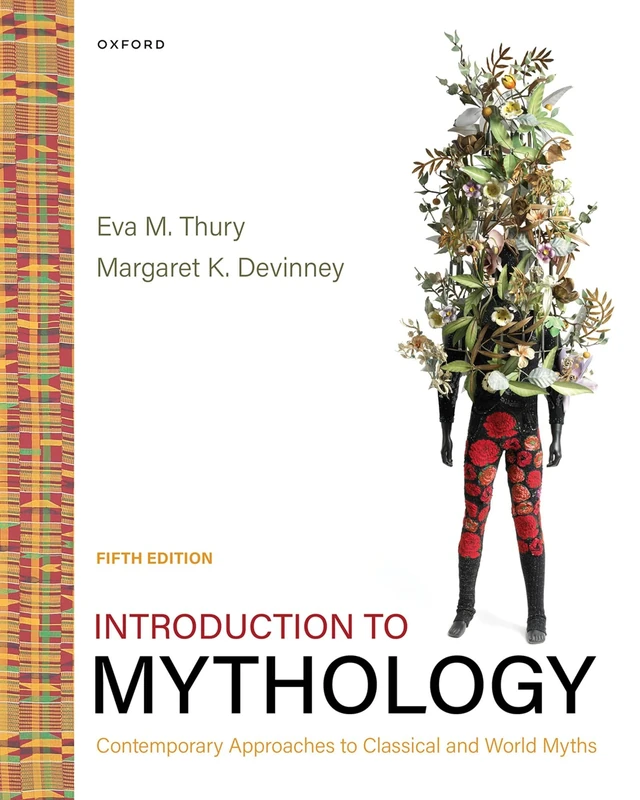 Introduction to Mythology: Contemporary Approaches to Classical and World Myths