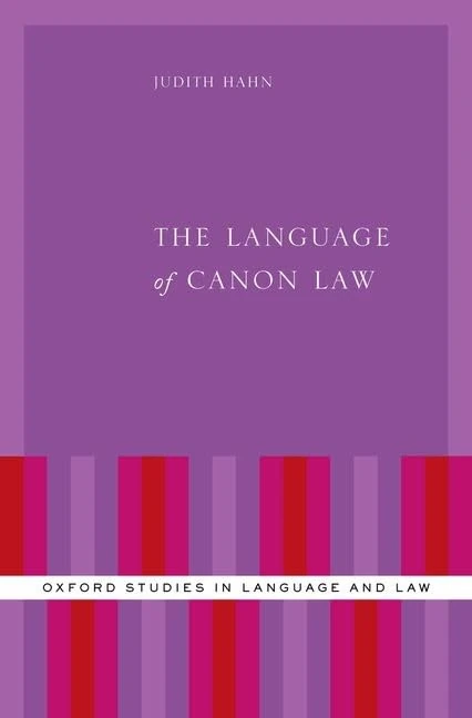 The Language of Canon Law (OXFORD STUDIES IN LANGUAGE AND LAW)