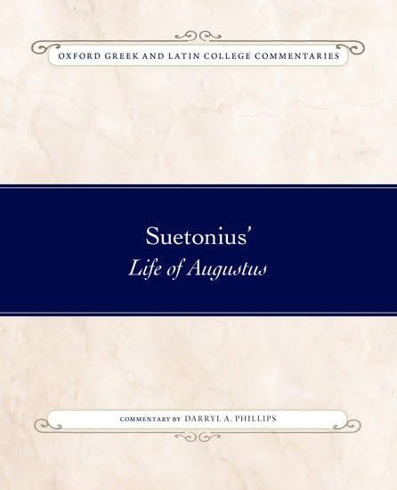 Suetonius' Life of Augustus (OXF GREEK LATIN COLLEGE COMMENT SERIES)