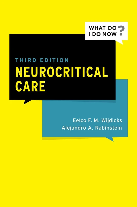 Neurocritical Care (What Do I Do Now)
