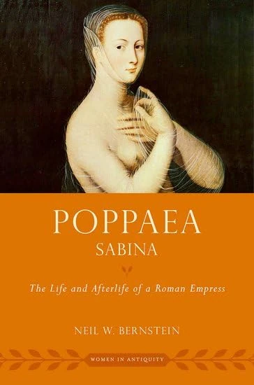 Poppaea Sabina: The Life and Afterlife of a Roman Empress (Women in Antiquity)
